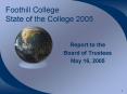 Foothill College State of the College 2005 PowerPoint PPT Presentation