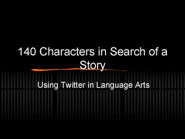 140 Characters in Search of a Story