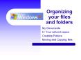 Organizing%20your%20files%20and%20folders PowerPoint PPT Presentation