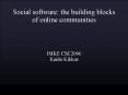 Social software: the building blocks of online communities PowerPoint PPT Presentation