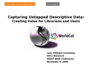 Capturing Untapped Descriptive Data: Creating Value for Librarians and Users