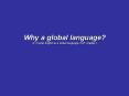 Why a global language D' Crystal, English as a Global Language, CUP, chapter 1 PowerPoint PPT Presentation