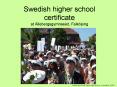 Swedish higher school certificate at  PowerPoint PPT Presentation