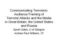 Communicating Terrorism: Audience Framing of Terrorist Attacks and the Media in Great Britain, the U PowerPoint PPT Presentation