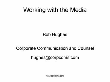 Working with the Media