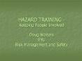 HAZARD TRAINING - Keeping People Involved  Doug Walters BYU Risk Management and Safety PowerPoint PPT Presentation