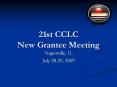 21st CCLC New Grantee Meeting PowerPoint PPT Presentation