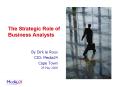The Strategic Role of Business Analysts PowerPoint PPT Presentation