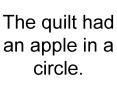 The quilt had an apple in a circle. PowerPoint PPT Presentation