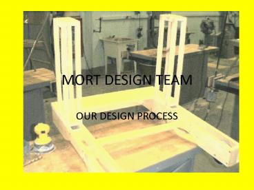 MORT DESIGN TEAM