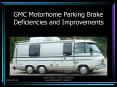GMC Motorhome Parking Brake Deficiencies and Improvements PowerPoint PPT Presentation