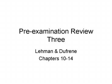 Preexamination Review Three