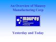 An Overview of Maurey Manufacturing Corp PowerPoint PPT Presentation