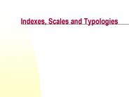 Indexes, Scales and Typologies