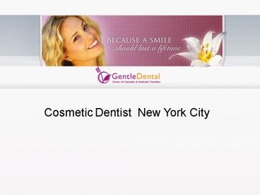 Gentle Dental - Cosmetic Dentist Queens New York