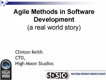 Agile Methods in Software Development a real world story