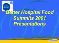 Better Hospital Food Summits 2001 Presentations PowerPoint PPT Presentation