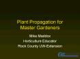 Plant Propagation for Master Gardeners PowerPoint PPT Presentation