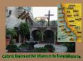 California Missions and their influence on the RiversideMission Inn PowerPoint PPT Presentation