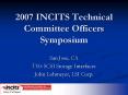2007 INCITS Technical Committee Officers Symposium PowerPoint PPT Presentation