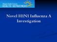 Novel H1N1 Influenza A Investigation PowerPoint PPT Presentation