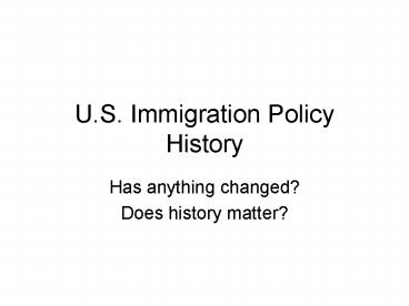 U.S. Immigration Policy History
