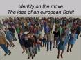 Identity on the move The idea of an european Spirit PowerPoint PPT Presentation