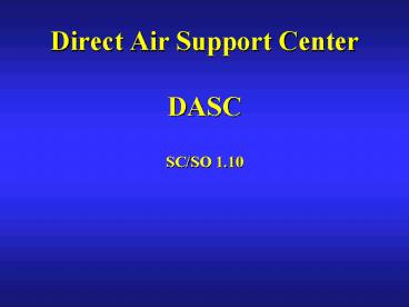 Direct Air Support Center DASC SCSO 1'10