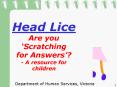 Head Lice Are you Scratching for Answers A resource for children PowerPoint PPT Presentation