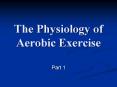 The Physiology of Aerobic Exercise PowerPoint PPT Presentation