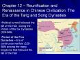 Chapter 12 Reunification and Renaissance in Chinese Civilization: The Era of the Tang and Song Dynas PowerPoint PPT Presentation