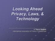 Looking Ahead Privacy, Laws,