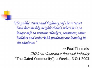 The public streets and highways of the internet have become like neighborhoods where it is no longer