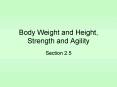 Body Weight and Height, Strength and Agility PowerPoint PPT Presentation