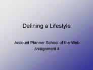 Defining a Lifestyle