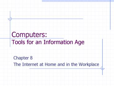 Computers: Tools for an Information Age