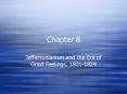Jeffersonianism and the Era of Good Feelings, 18011824 PowerPoint PPT Presentation