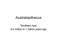 Australopithecus PowerPoint PPT Presentation