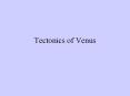 Tectonics of Venus PowerPoint PPT Presentation