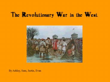 The Revolutionary War in the West'