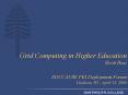Grid Computing in Higher Education Scott Rea EDUCAUSE PKI Deployment Forum Madison, WI April 15, 200 PowerPoint PPT Presentation