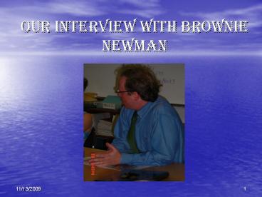 Our Interview with Brownie Newman