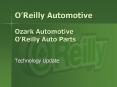 OReilly Automotive Ozark Automotive OReilly Auto Parts PowerPoint PPT Presentation