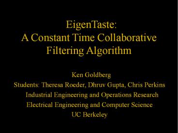 EigenTaste: A Constant Time Collaborative Filtering Algorithm