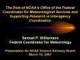The Role of NOAAs Office of the Federal Coordinator for Meteorological Services and Supporting Resea PowerPoint PPT Presentation