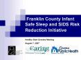 Franklin County Infant Safe Sleep and SIDS Risk Reduction Initiative PowerPoint PPT Presentation