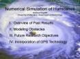 Numerical Simulation of Hurricanes Wallace Hogsett University of Maryland, Department of Meteorology PowerPoint PPT Presentation