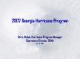 2007 Georgia Hurricane Program Chris Walsh, Hurricane Program Manager Operations Division, GEMA July PowerPoint PPT Presentation