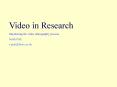 Video in Research PowerPoint PPT Presentation