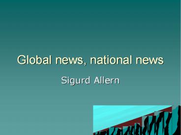 Global news, national news